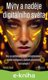 Mýty a naděje digitálního světa