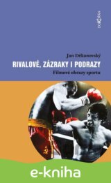 Rivalové, zázraky i podrazy