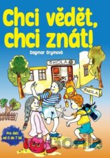 Chci vědět, chci znát!