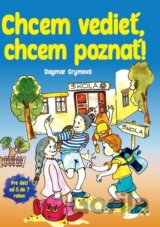Chcem vedieť, chcem poznať!