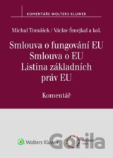 Smlouva o fungování EU Smlouva o EU Listina základních práv EU