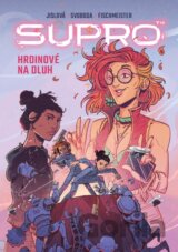 Supro: Hrdinové na dluh