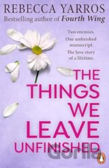 The Things We Leave Unfinished