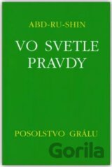 Vo svetle Pravdy - Posolstvo Grálu