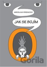 Jak se bojím