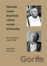 Mávám tomu dopředu všemi svými klobouky