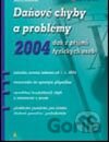Daňové chyby a problémy 2004 – daň z příjmů fyzických osob