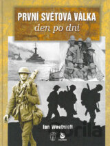První světová válka - den po dni