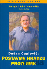 Dušan Čaplovič: Postavme hrádzu proti SMK