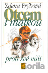Otcem i matkou proti své vůli