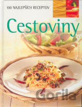 Cestoviny - 100 najlepších receptov