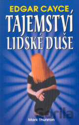 Edgar Cayce - Tajemství lidské duše