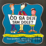 Čo sa deje tam dole?