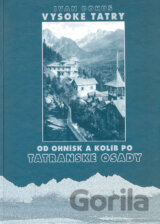 Od ohnísk a kolíb po tatranské osady