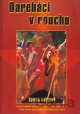 Darebáci v rouchu