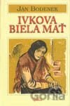 Ivkova biela mať
