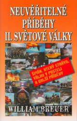 Neuvěřitelné příběhy II. světové války
