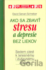 Ako sa zbaviť stresu a depresie bez liekov