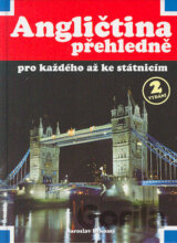 Angličtina přehledně (vázaná) pro každého až ke státnicím, 2. vydání