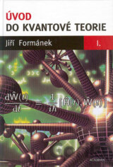 Úvod do kvantové teorie, I. II. časť