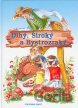 Dlhý, Široký a Bystrozraký