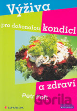 Výživa pro dokonalou kondici a zdraví