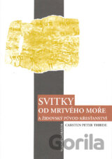 Svitky od Mrtvého moře a židovské kořeny křesťanství