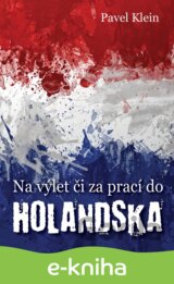 Na výlet čí za prací do Holandska