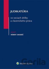 Judikatúra vo veciach držby a vlastníckeho práva