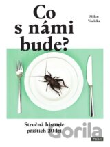 Co s námi bude