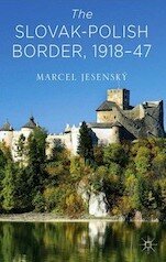 The Slovak–Polish Border, 1918-47