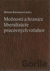 Možnosti a hranice liberalizácie pracovných vzťahov