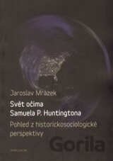 Svět očima Samuela P. Huntingtona
