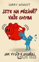 Jste na mizině? Vaše chyba