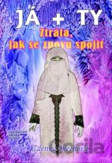 Já + ty: Ztráta, jak se znovu spojit