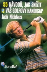 55 návodů, jak snížit váš golfový handicap