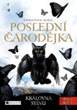 Poslední čarodějka 3: Královna stínů