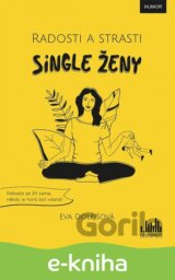 Radosti a strasti single ženy