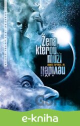 Žena, kterou muži neviděli