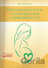 Ošetrovateľstvo v gynekológii a pôrodníctve