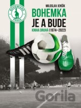 Bohemka je a bude - Kniha druhá (1974-2022)