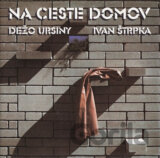 Dežo Ursiny, Ivan Štrpka: Na Ceste Domov LP