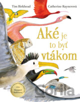 Aké je to byť vtákom?