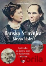Banská Štiavnica - Mesto lásky