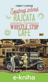 Smažená zelená rajčata ve Whistle Stop Cafe