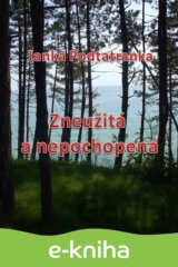 Zneužitá a nepochopená