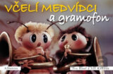 Včelí medvídci a gramofon