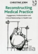 Reconstructing Medical Practice