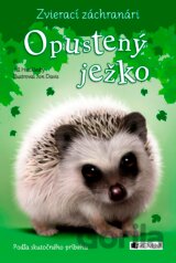 Zvierací záchranári: Opustený ježko
