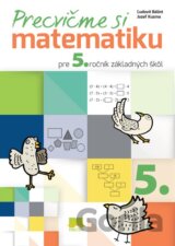 Precvičme si matematiku pre 5. ročník základných škôl